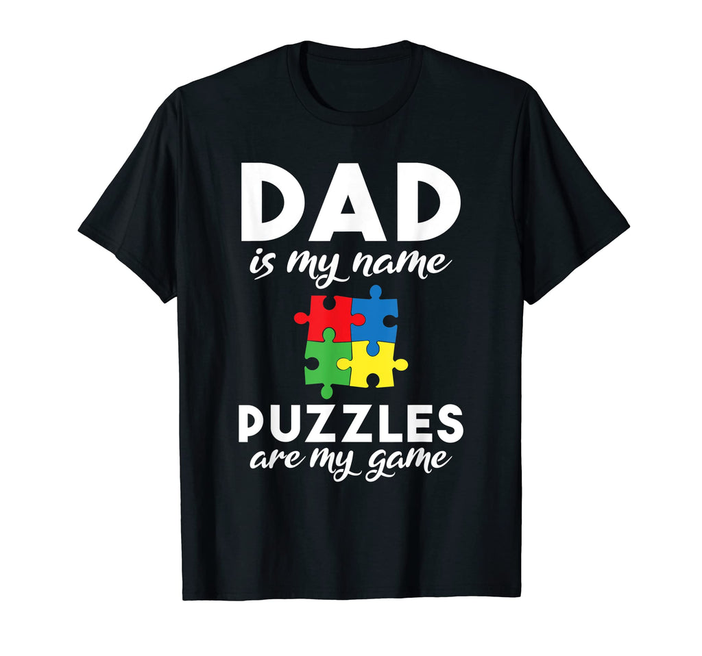 Dad Is My Name Puzzles Are My Game T-Shirt - Minimalist Print Men Women - T-Shirt, Sweatshirt, Hoodie