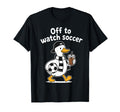Off To Watch Soccer Mom Goose Drinking T-Shirt - Novelty Apparel Men Women - T-Shirt, Sweatshirt, Hoodie
