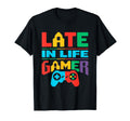 Late Life Gamer Older Senior New T-Shirt - Casual Everyday Wear for Adults - T-Shirt, Sweatshirt, Hoodie