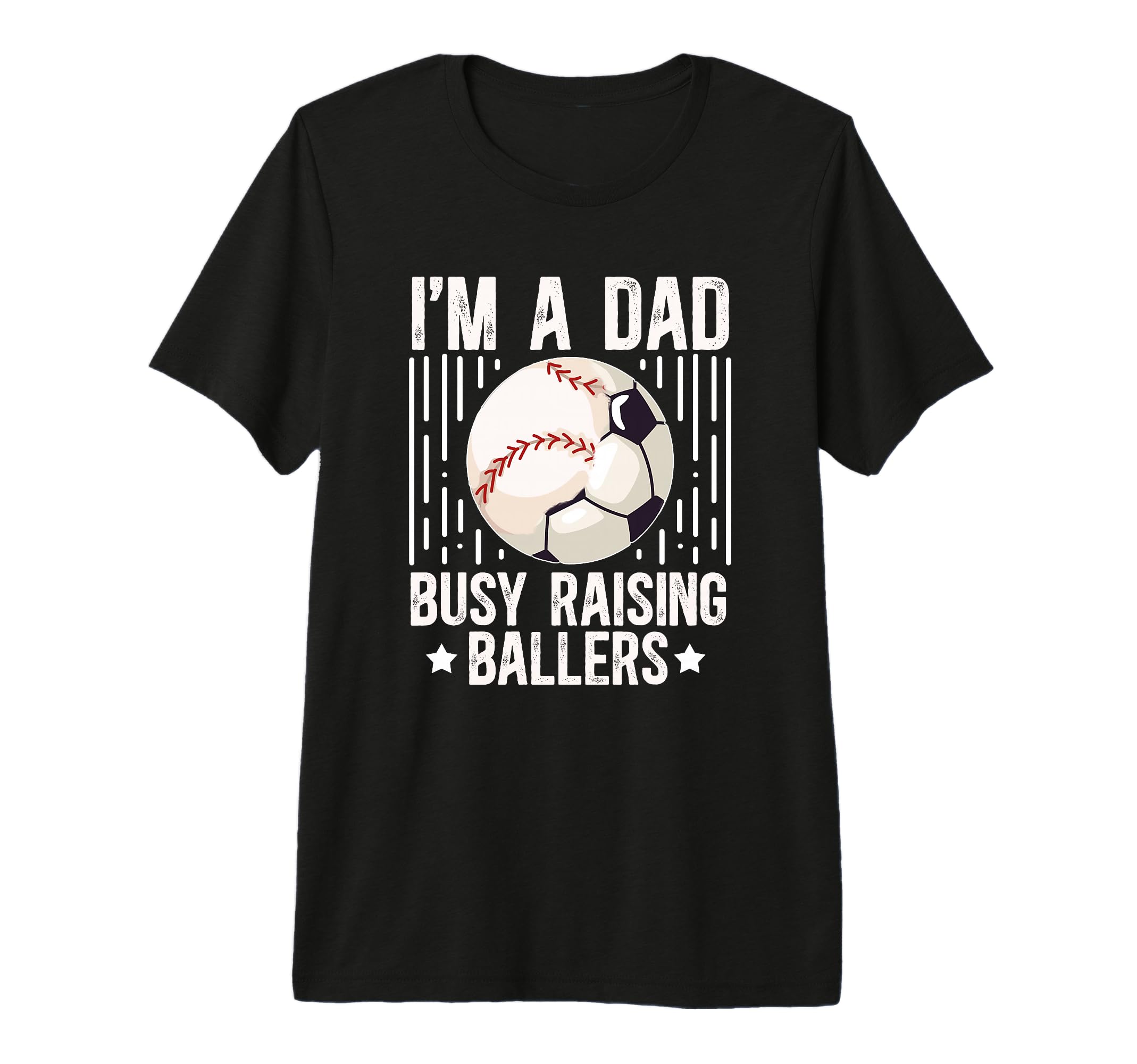 Mens Im Dad Busy Raising Ballers Soccer T-Shirt - Streetwear Style Unisex - T-Shirt, Sweatshirt, Hoodie