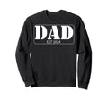 Dad Est 2024 Dad New Father Sweatshirt - Casual Everyday Wear Men Women - T-Shirt, Sweatshirt, Hoodie