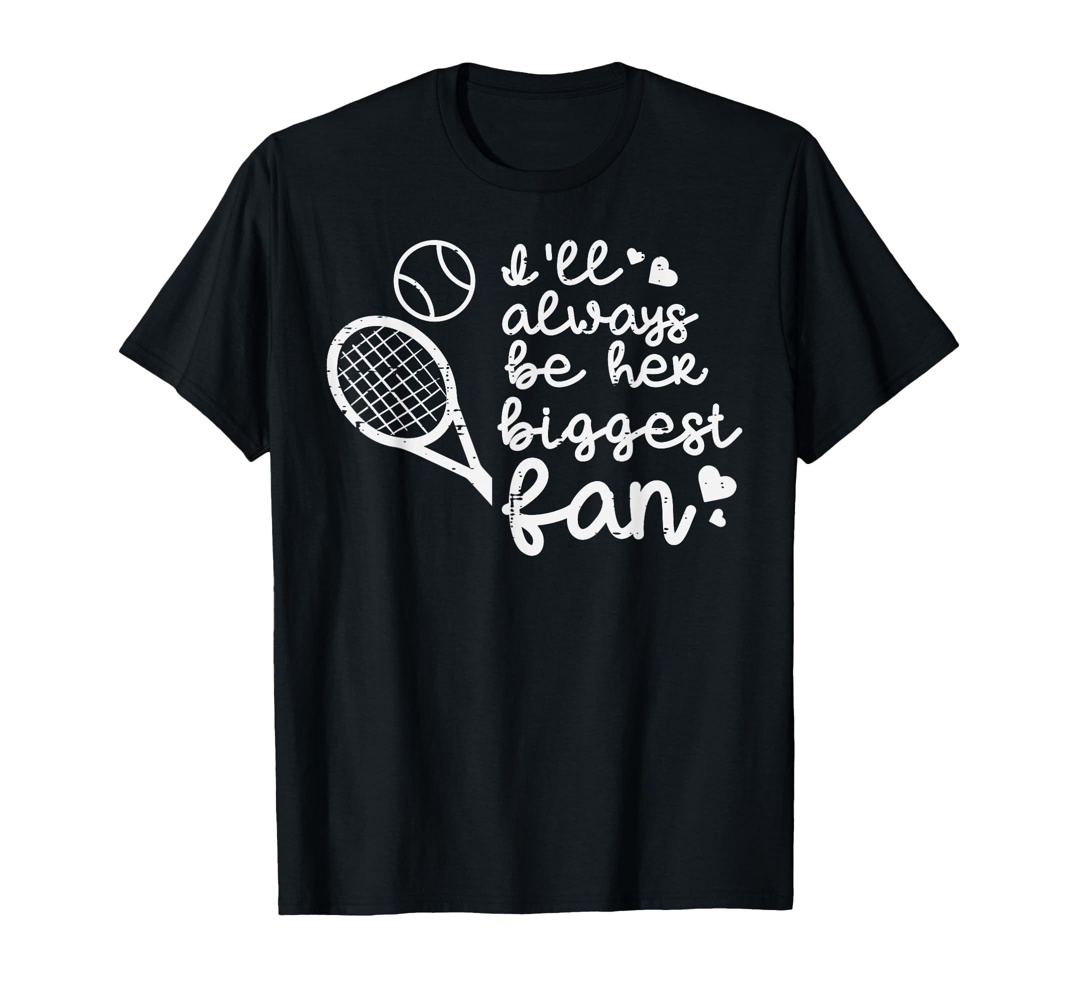 Always Be Her Biggest Fan Tennis Mom T-Shirt - Unique Graphic for Adults - T-Shirt, Sweatshirt, Hoodie