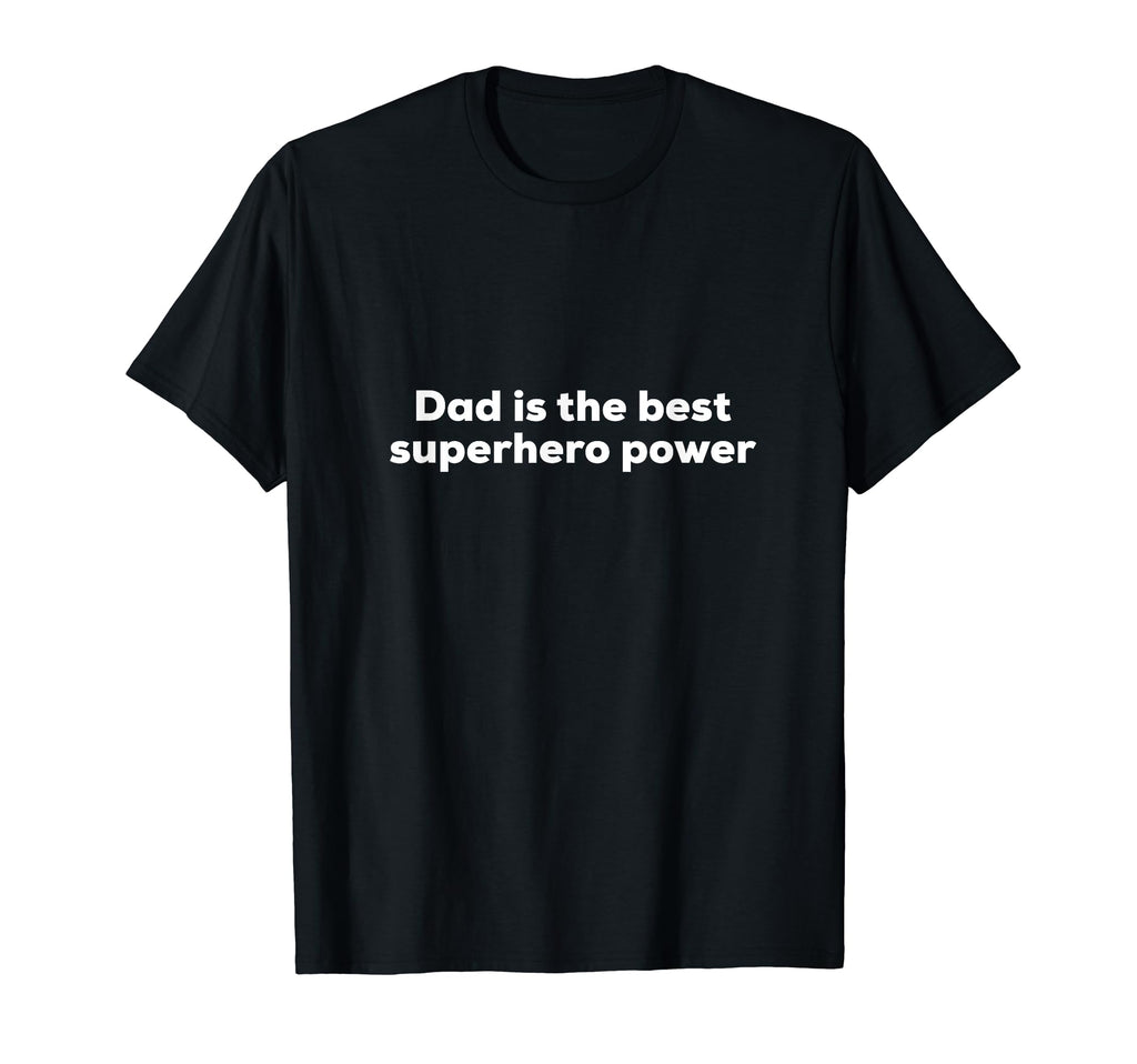 Super Hero Dad Funny Fathers Day Gift T-Shirt - Streetwear Style Unisex - T-Shirt, Sweatshirt, Hoodie