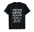 Funny Coffee Helps Sarcastic Morning T-Shirt - Novelty Apparel Men Women - T-Shirt, Sweatshirt, Hoodie