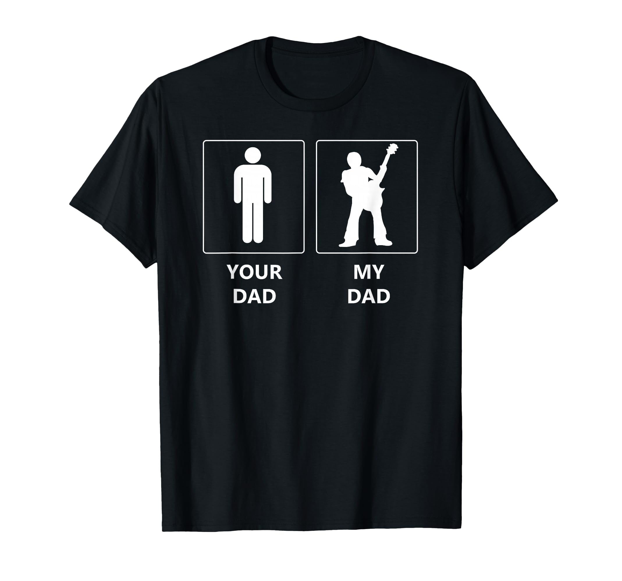 Funny Your Dad Vs My Daddy Guitar T-Shirt - Custom Art Print Men Women - T-Shirt, Sweatshirt, Hoodie