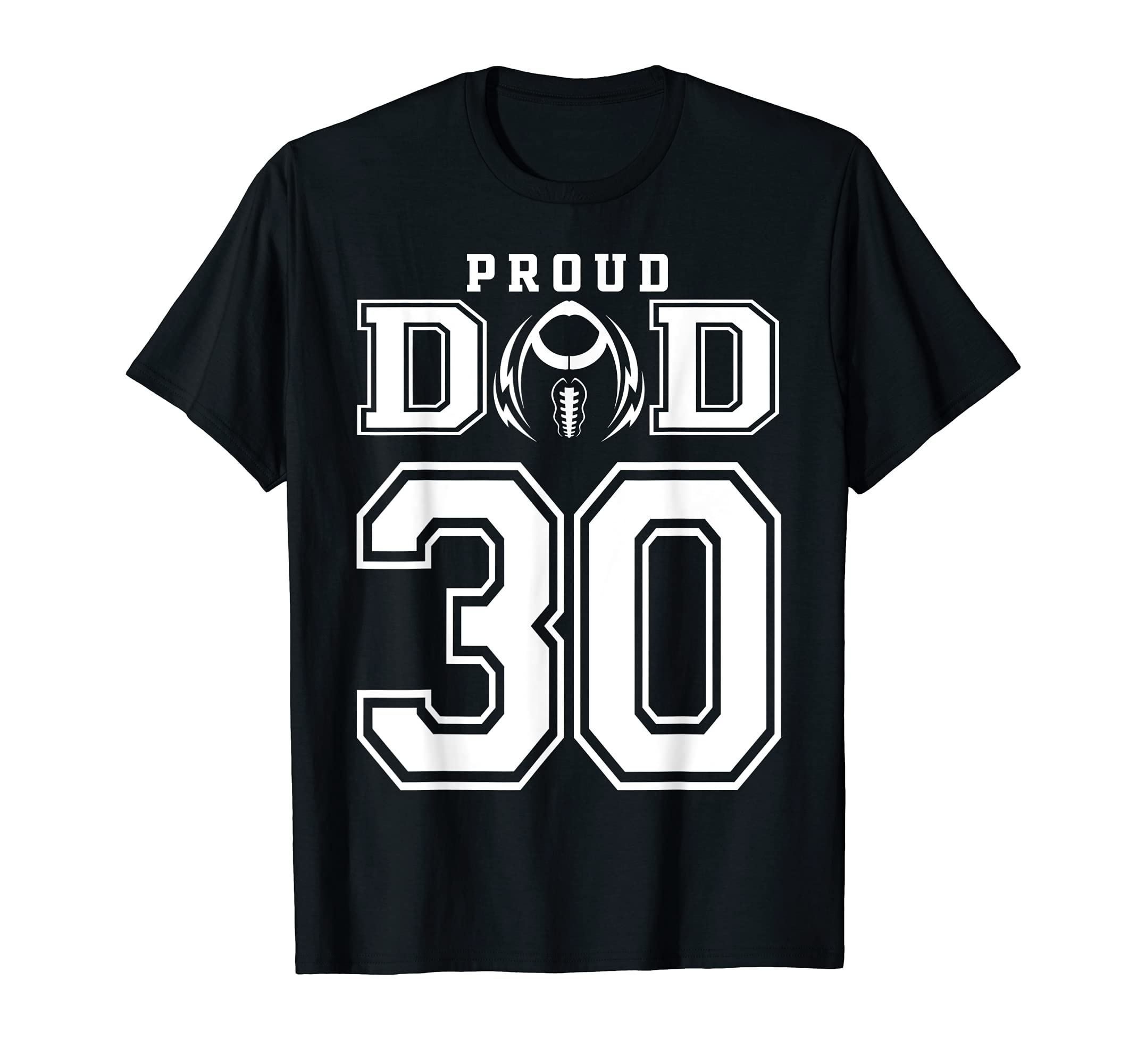 Custom Proud Football Dad Number 30 T-Shirt - Trendy Graphic for Adults - T-Shirt, Sweatshirt, Hoodie