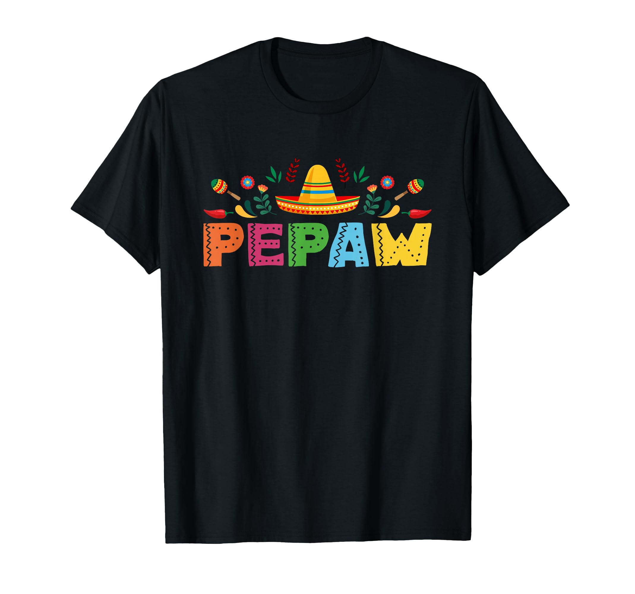 Pepaw Mexican Fiesta Bday Party Theme T-Shirt - Streetwear Style Men Women - T-Shirt, Sweatshirt, Hoodie