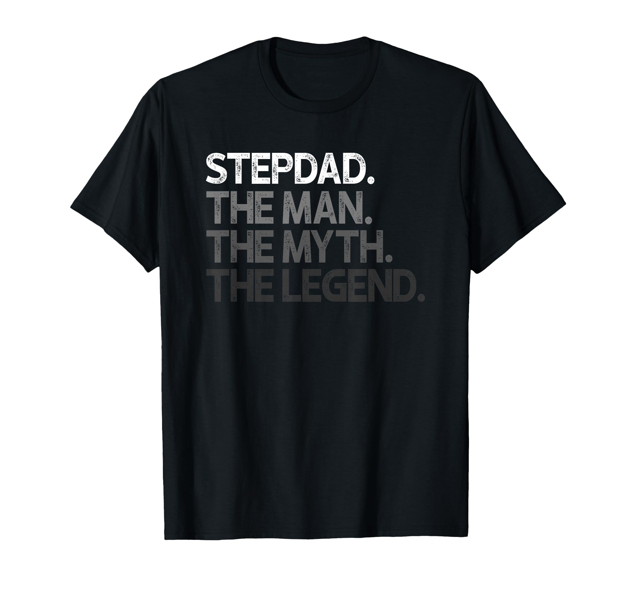 Stepdad Myth Legend Step Dad Gift T-Shirt - Unique Graphic Men Women - T-Shirt, Sweatshirt, Hoodie