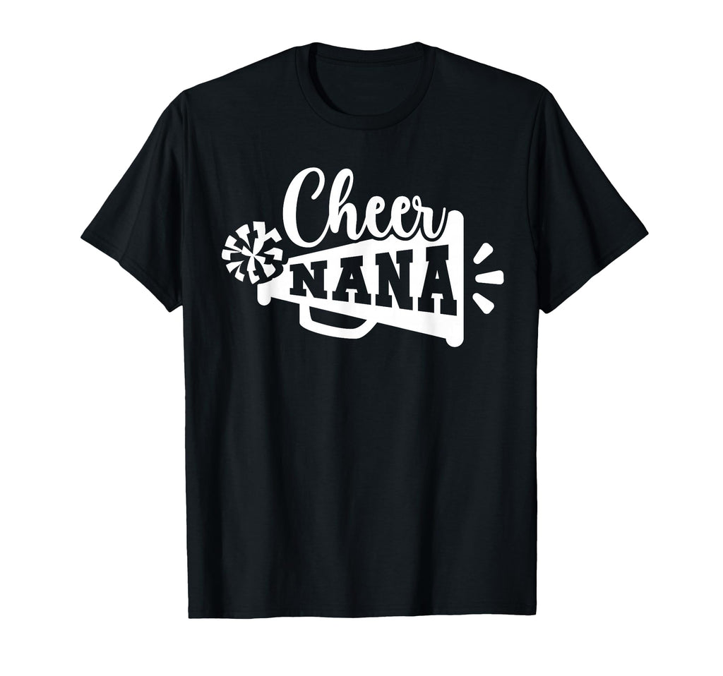 Cheer Nana Grandma Nana Cheerleader Nana T-Shirt - Streetwear Style Unisex - T-Shirt, Sweatshirt, Hoodie