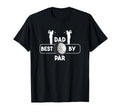 Best Dad Par As Golf Best Dad Par T-Shirt - Novelty Apparel for Adults - T-Shirt, Sweatshirt, Hoodie