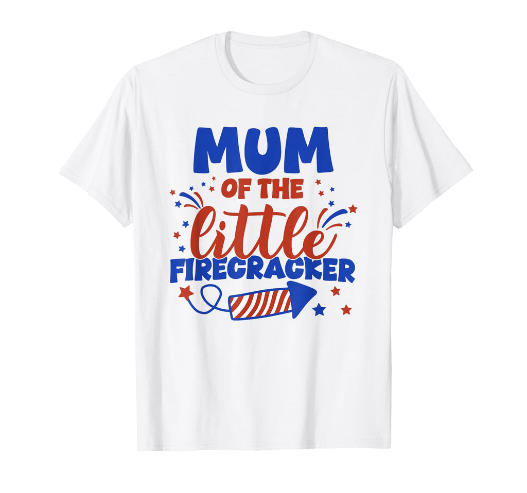 Mum Little Firecracker Fourth July T-Shirt - Unique Graphic Men Women - T-Shirt, Sweatshirt, Hoodie