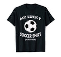 My Lucky Soccer Do Not Wash Lucky T-Shirt - Minimalist Print for Adults - T-Shirt, Sweatshirt, Hoodie