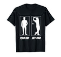 Your Dad My Dad Golf Golf Golfers Golf T-Shirt - Graphic Print Unisex - T-Shirt, Sweatshirt, Hoodie