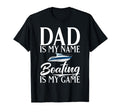 Dad Is My Name Boating Is My Game T-Shirt - Unique Graphic for Adults - T-Shirt, Sweatshirt, Hoodie