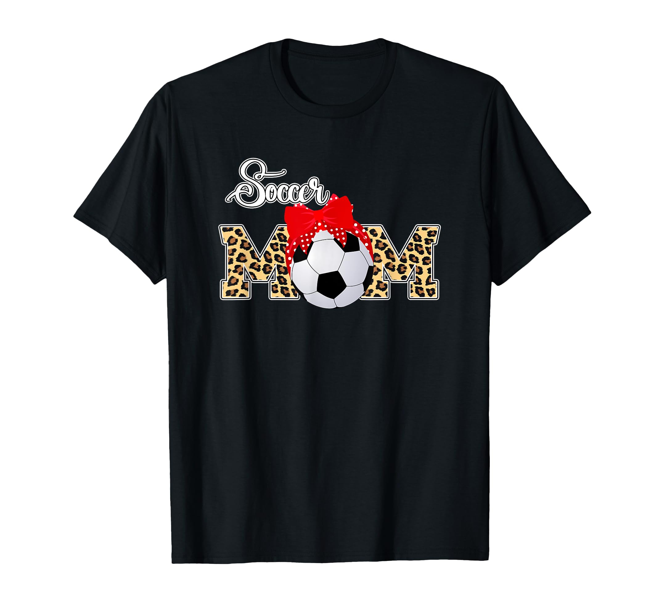 Soccer Mom Leopard Funny Soccer Mom T-Shirt - Casual Everyday Wear Unisex - T-Shirt, Sweatshirt, Hoodie