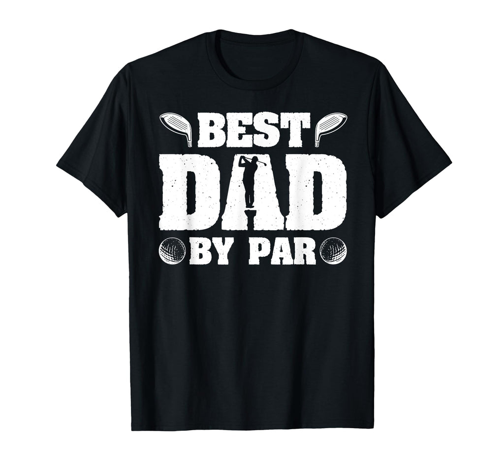 Best Dad Par Funny Golf Lover Dad T-Shirt - Trendy Graphic Men Women - T-Shirt, Sweatshirt, Hoodie