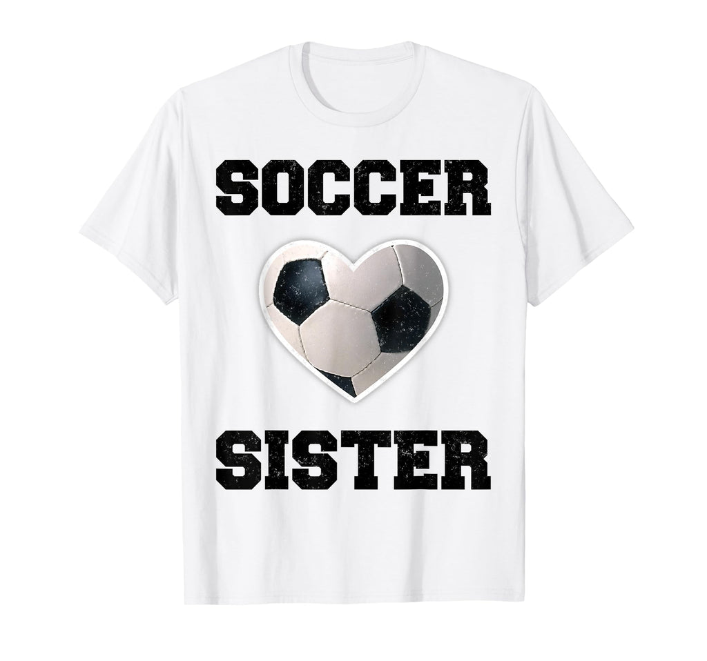 Soccer Sister Family Matching T-Shirt - Fun Novelty Design for Adults - T-Shirt, Sweatshirt, Hoodie