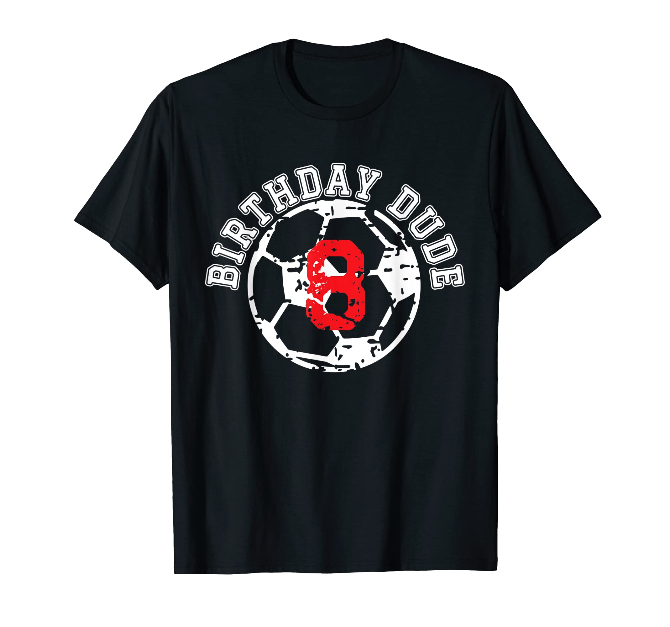 8 Year Old 8Th Birthday Dude Soccer Bday T-Shirt - Custom Art Print Unisex - T-Shirt, Sweatshirt, Hoodie