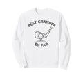 Best Grandpa Par Funny Golf Sweatshirt - Aesthetic Graphic for Adults - T-Shirt, Sweatshirt, Hoodie
