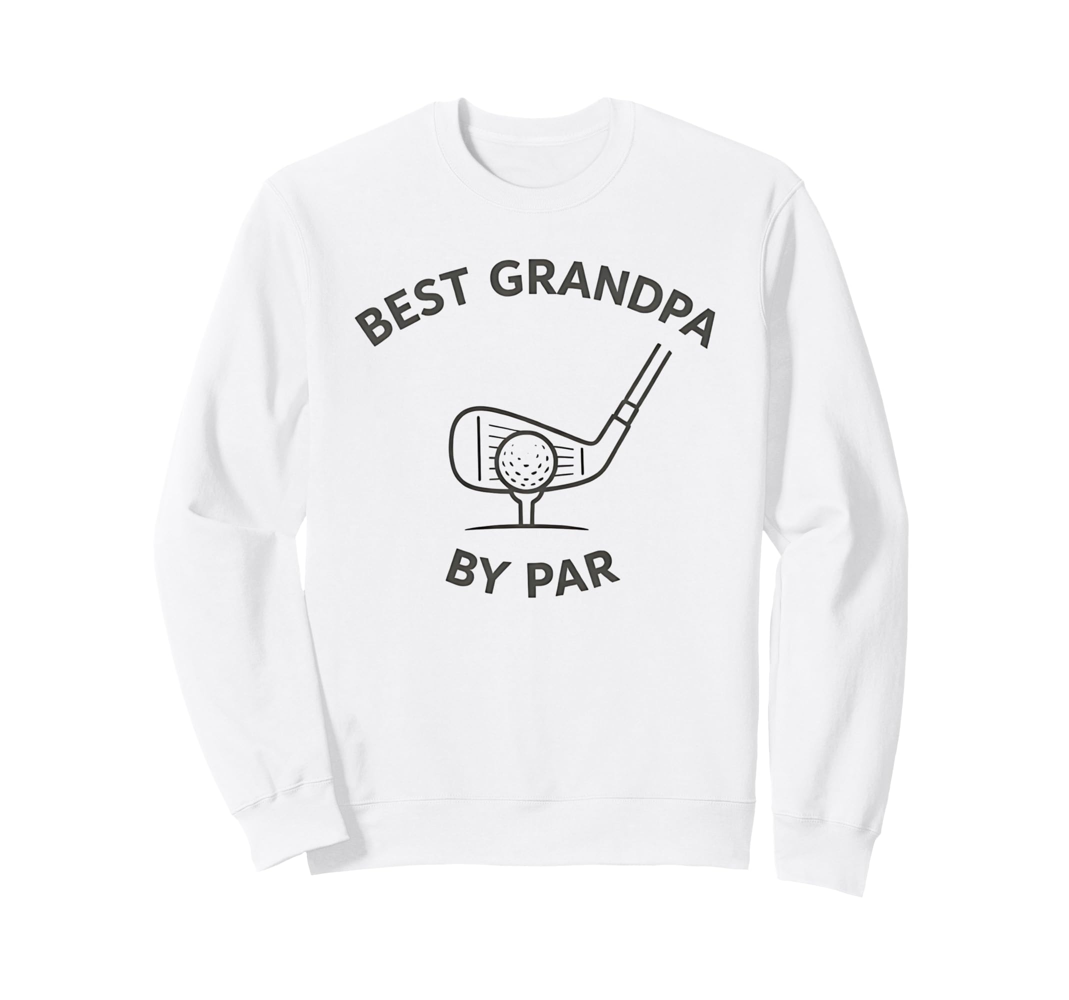 Best Grandpa Par Funny Golf Sweatshirt - Aesthetic Graphic for Adults - T-Shirt, Sweatshirt, Hoodie