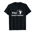 Golf Present Dad Golf Father Funny T-Shirt - Fun Novelty Design Men Women - T-Shirt, Sweatshirt, Hoodie