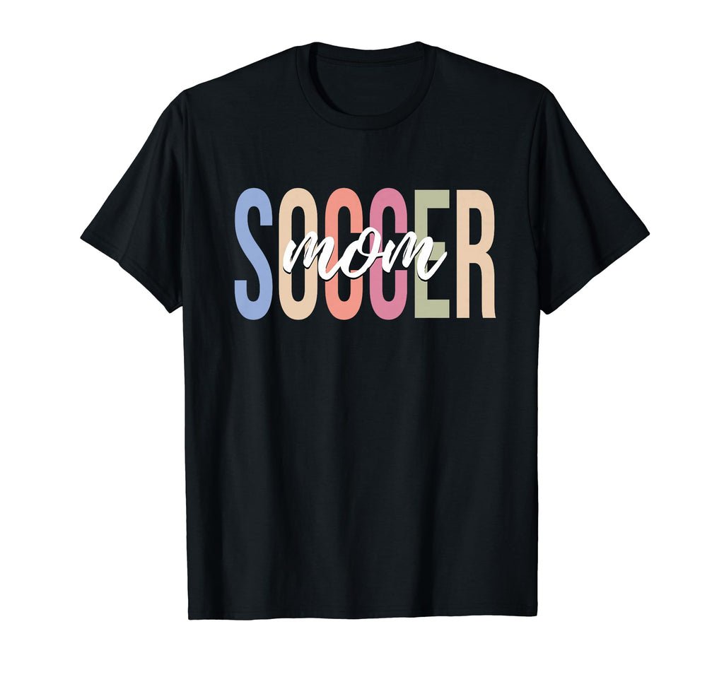 Soccer Mom Soccer Player Sport Gifts T-Shirt - Novelty Apparel for Adults - T-Shirt, Sweatshirt, Hoodie