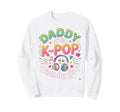 Korean Pop Outifit Kpop Daddy K Pop Sweatshirt - Streetwear Style Unisex - T-Shirt, Sweatshirt, Hoodie