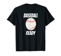 Baseball Ready T-Shirt - Aesthetic Graphic for Adults - T-Shirt, Sweatshirt, Hoodie