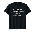 Hitting My 22Nd Birthday Like Free T-Shirt - Unique Graphic for Adults - T-Shirt, Sweatshirt, Hoodie