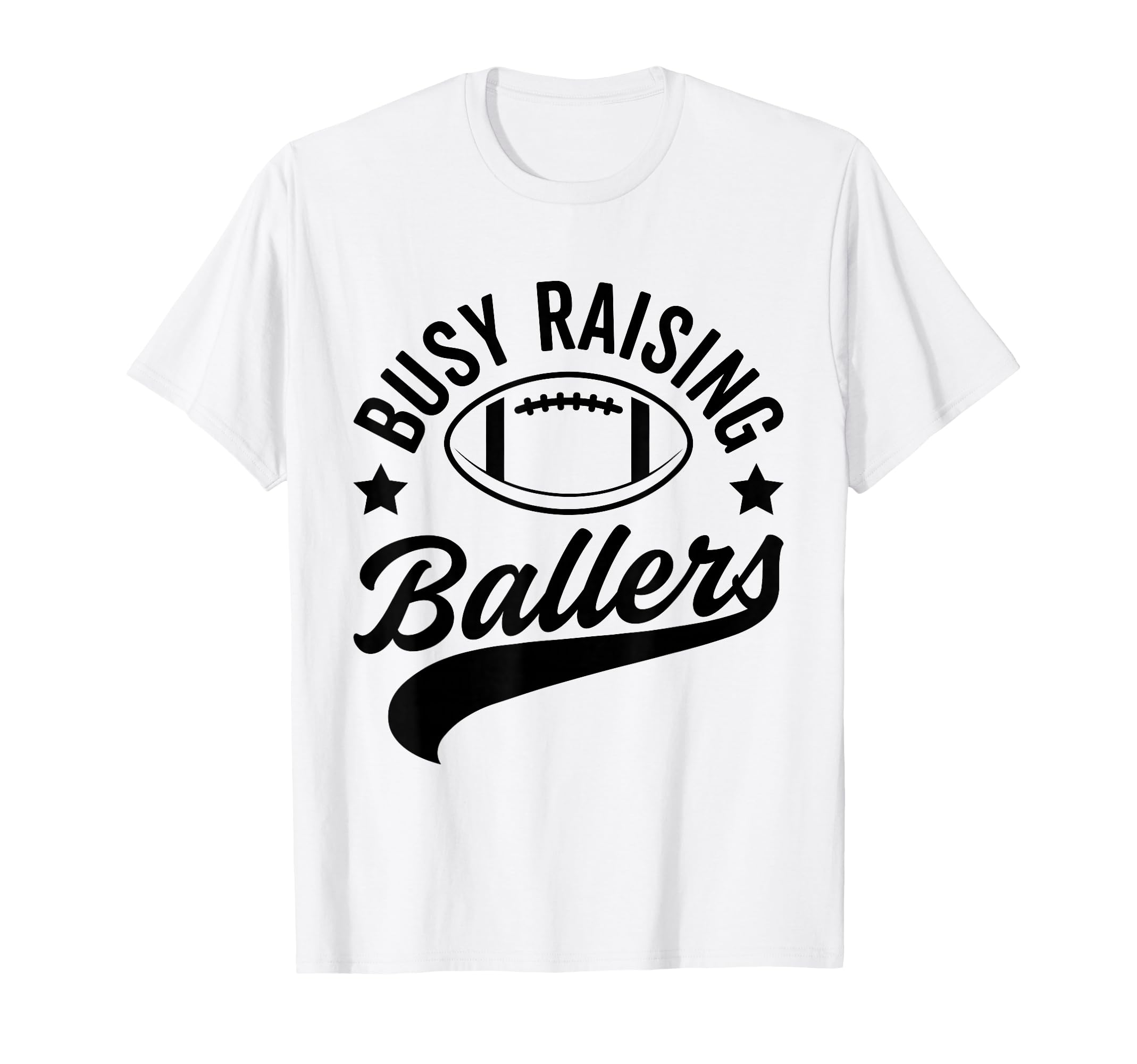 Busy Raising Ballers Football Cheer T-Shirt - Unique Graphic for Adults - T-Shirt, Sweatshirt, Hoodie