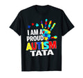 Im Proud Autism Tata Autism T-Shirt - Streetwear Style for Adults - T-Shirt, Sweatshirt, Hoodie