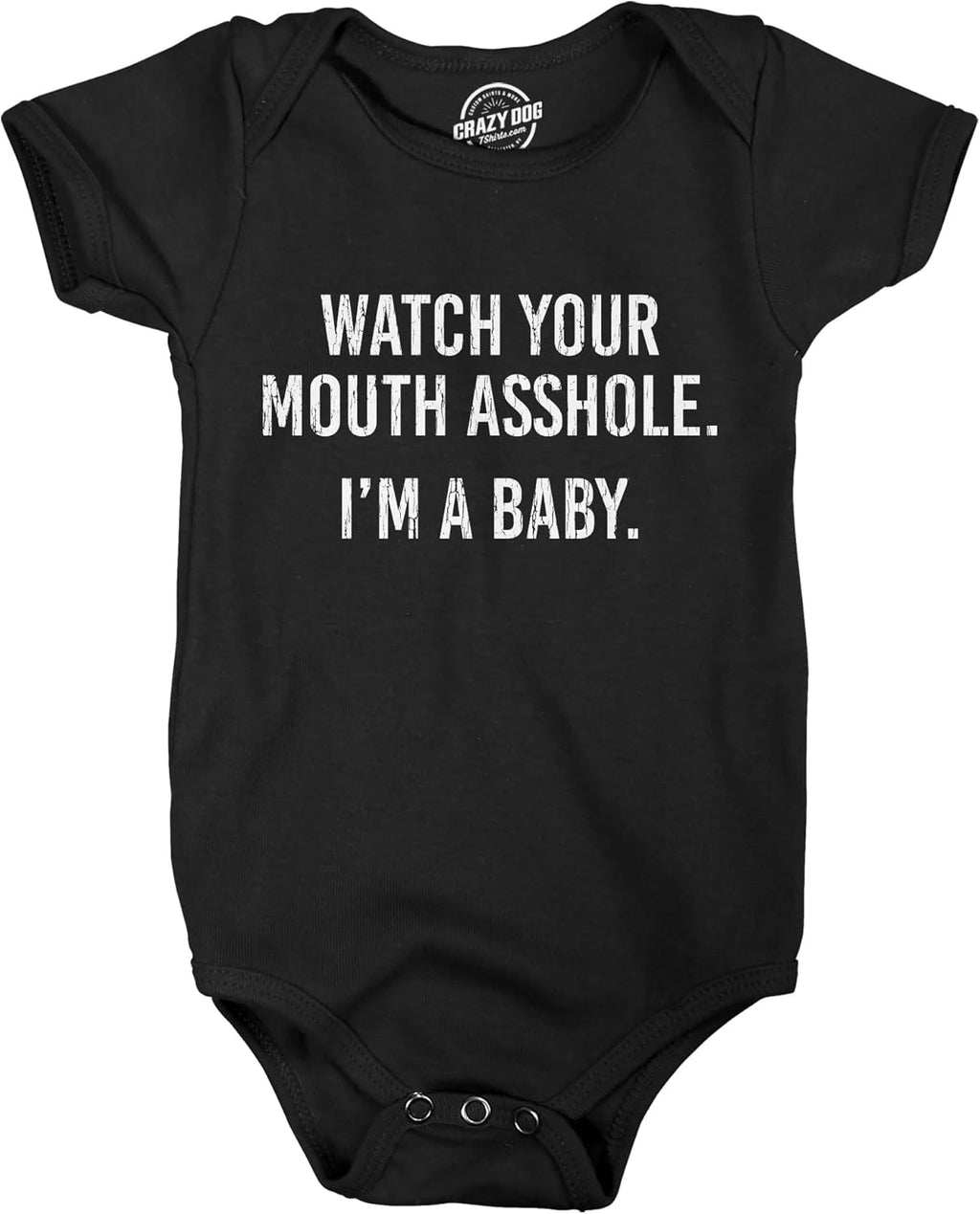 Watch Your Mouth Asshole Im A Baby Bodysuit Funny - Adult & Kids T-Shirts, Sweatshirts & Hoodies apparel design preview 1