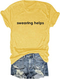 Swearing Helps for Women Graphic Funny Sarcastic - Adult & Kids T-Shirts, Sweatshirts & Hoodies apparel design preview 1