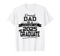 Proud Dad Class 2025 Graduate T-Shirt - Casual Everyday Wear Unisex - T-Shirt, Sweatshirt, Hoodie