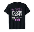 My Favorite Soccer Player Call Me T-Shirt - Casual Everyday Wear Unisex - T-Shirt, Sweatshirt, Hoodie