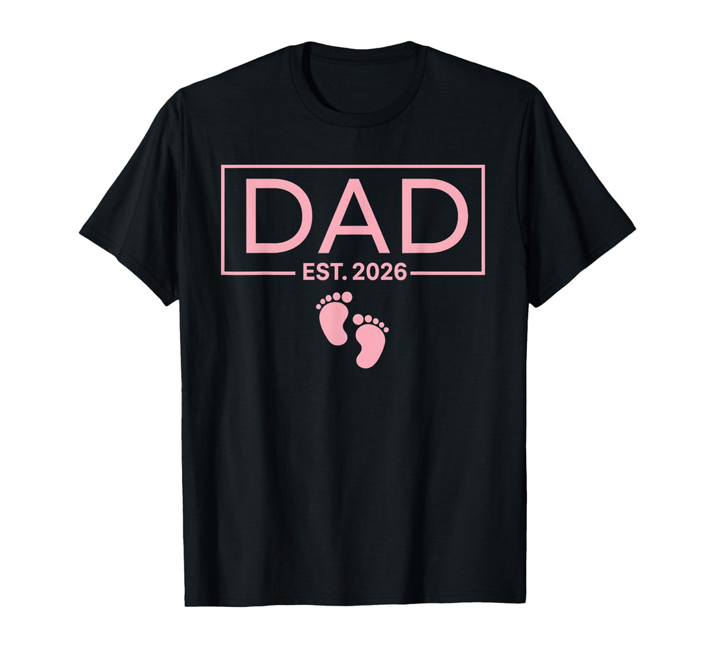 Dad Est 2026 To Be Gifts First Time Dad T-Shirt - Novelty Apparel Unisex - T-Shirt, Sweatshirt, Hoodie