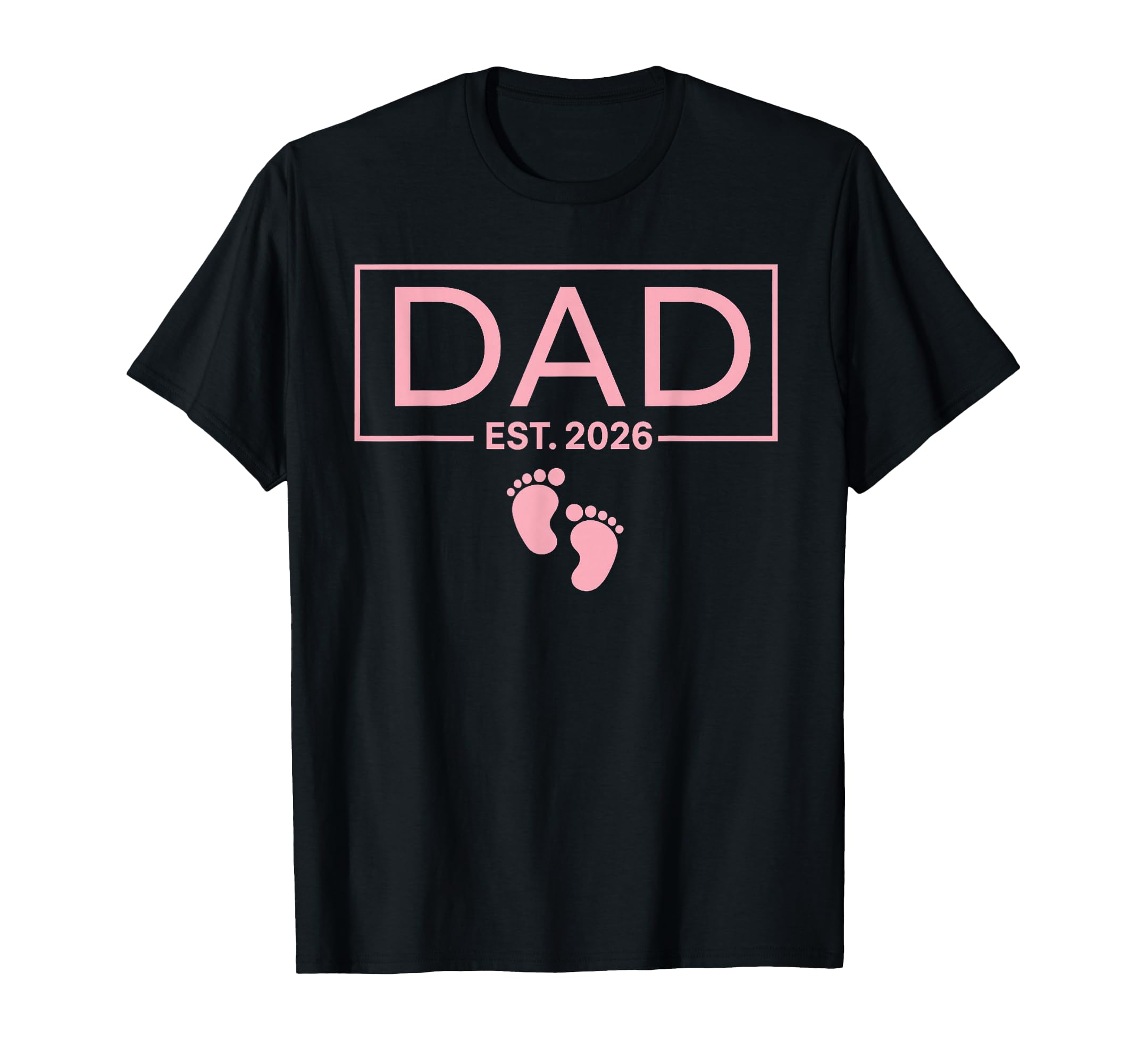 Dad Est 2026 To Be Gifts First Time Dad T-Shirt - Novelty Apparel Unisex - T-Shirt, Sweatshirt, Hoodie