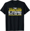 The Sarcasm Is Strong With This One - Adult & Kids T-Shirts, Sweatshirts & Hoodies apparel design preview 1