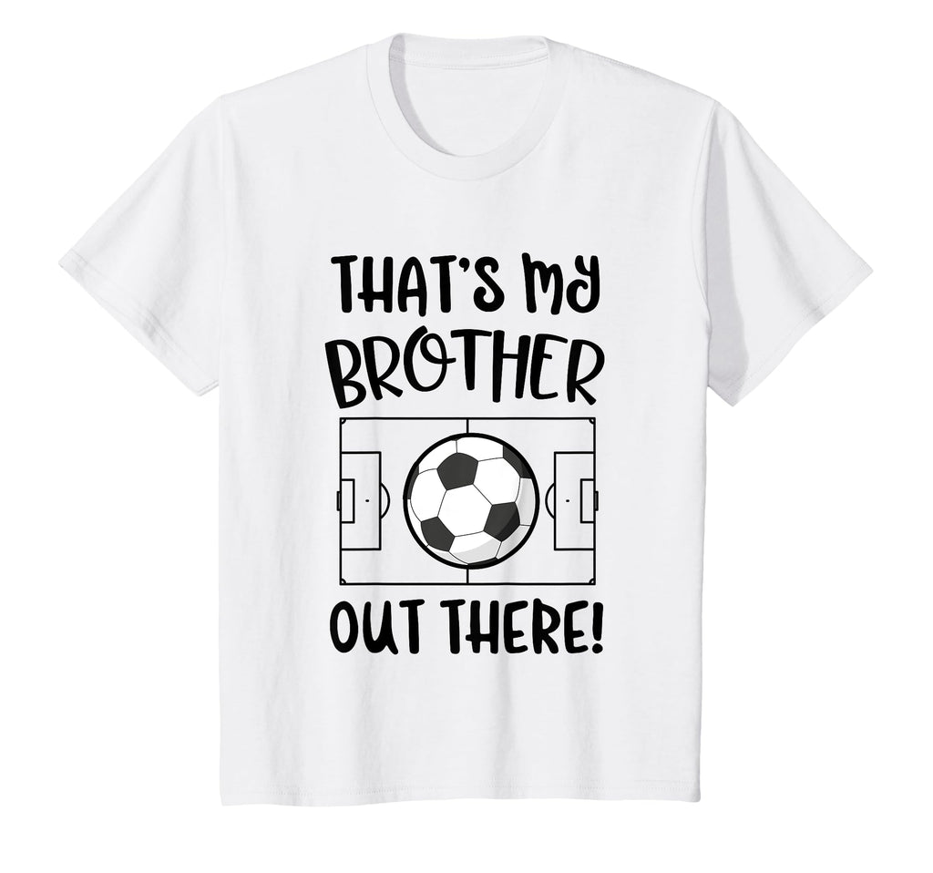 Soccer Sister And Brother Gift Thats T-Shirt - Unique Graphic for Adults - T-Shirt, Sweatshirt, Hoodie