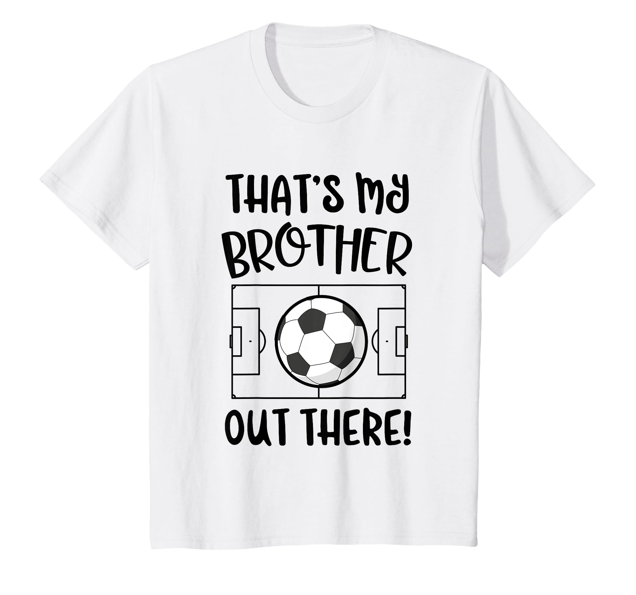 Soccer Sister And Brother Gift Thats T-Shirt - Unique Graphic for Adults - T-Shirt, Sweatshirt, Hoodie