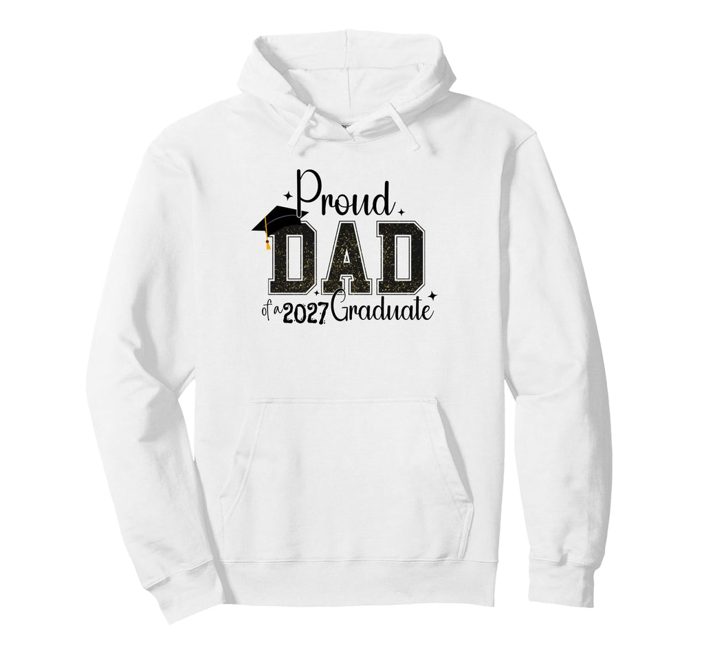 Proud Dad Class 2027 Graduate Senior Hoodie - Aesthetic Graphic for Adults - T-Shirt, Sweatshirt, Hoodie