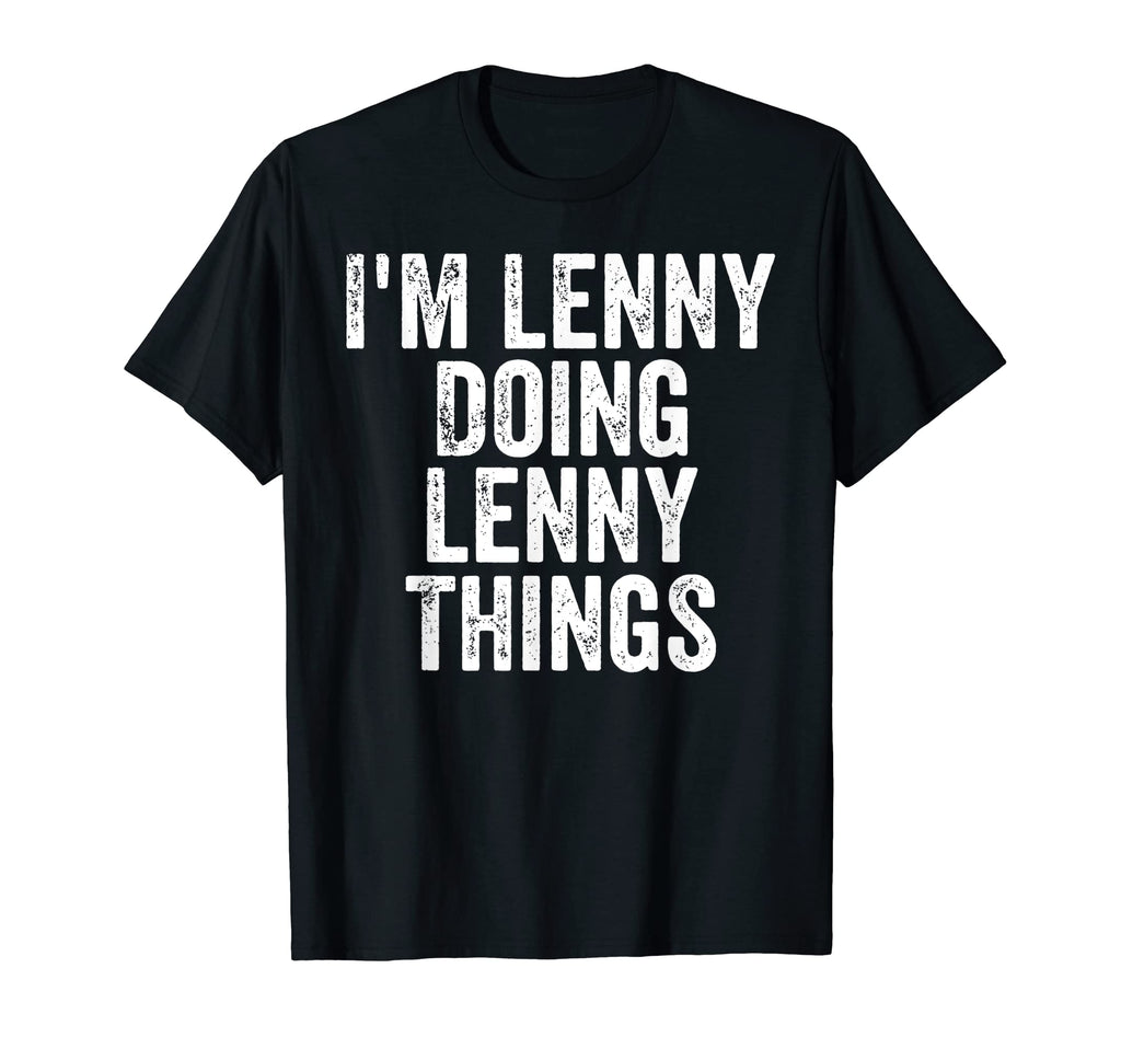 Mens Im Lenny Doing Lenny Things T-Shirt - Graphic Print Unisex - T-Shirt, Sweatshirt, Hoodie