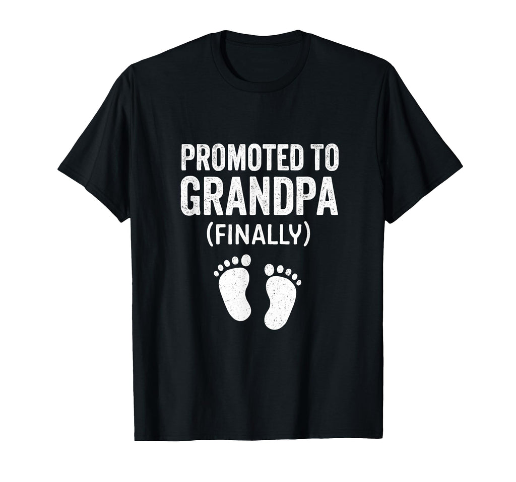 Promoted To Grandpa Finally Funny T-Shirt - Minimalist Print for Adults - T-Shirt, Sweatshirt, Hoodie