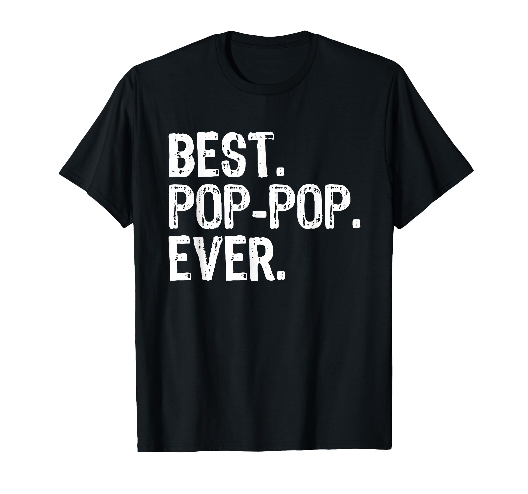 Best Pop Pop Ever Funny Grandpa T-Shirt - Minimalist Print for Adults - T-Shirt, Sweatshirt, Hoodie