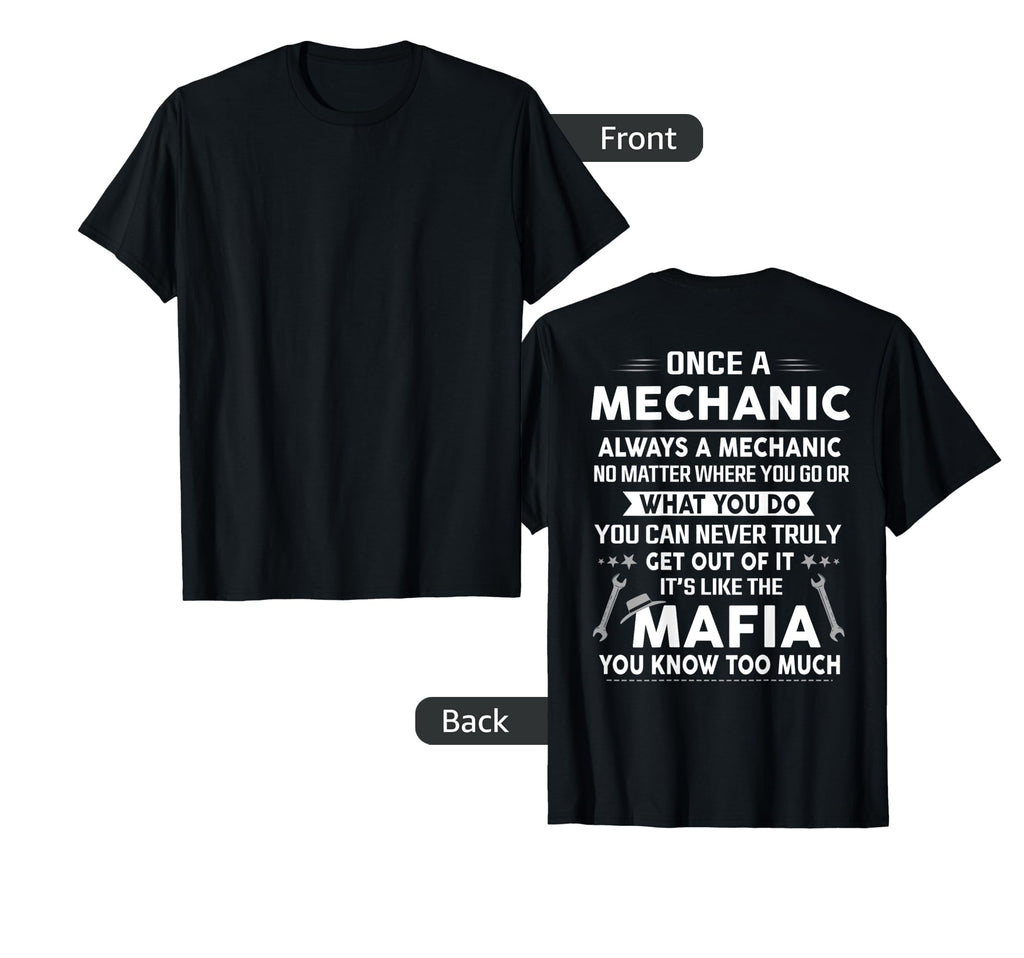 Once Mechanic Always Mechanic Its Like T-Shirt - Graphic Print for Adults - T-Shirt, Sweatshirt, Hoodie