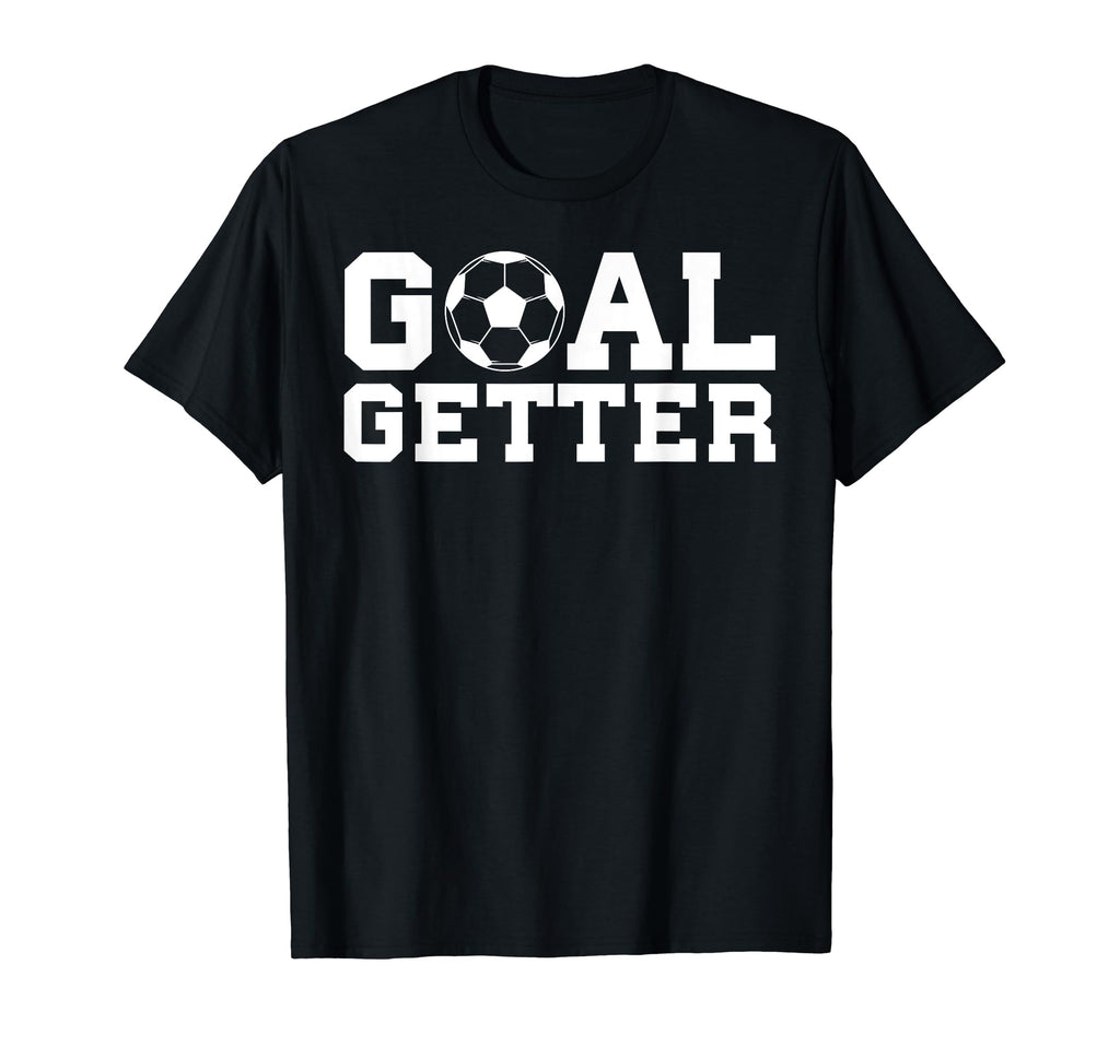 Goal Getter Ball Soccer Player T-Shirt - Unique Graphic for Adults - T-Shirt, Sweatshirt, Hoodie