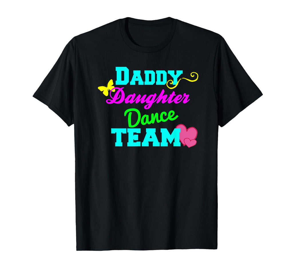 Daddy Daughter Dance Team Matching T-Shirt - Trendy Graphic for Adults - T-Shirt, Sweatshirt, Hoodie