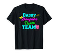 Daddy Daughter Dance Team Matching T-Shirt - Trendy Graphic for Adults - T-Shirt, Sweatshirt, Hoodie