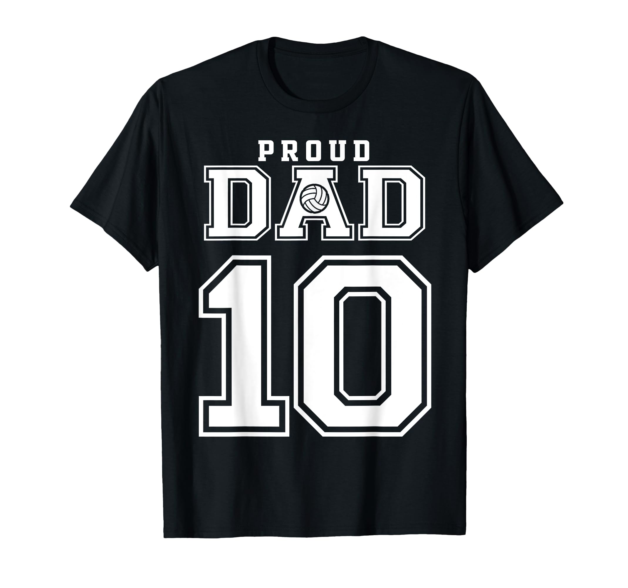 Custom Proud Volleyball Dad Number 10 T-Shirt - Trendy Graphic Men Women - T-Shirt, Sweatshirt, Hoodie