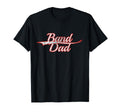 Band Dad Musician Proud Parent School T-Shirt - Minimalist Print Unisex - T-Shirt, Sweatshirt, Hoodie